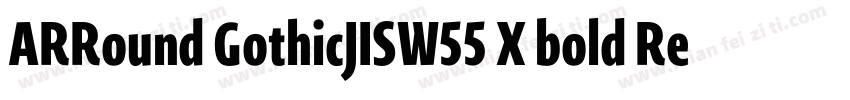 ARRound GothicJISW55 X bold Regular字体转换